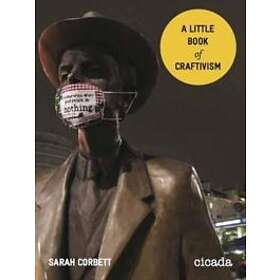 A Little Book Of Craftivism