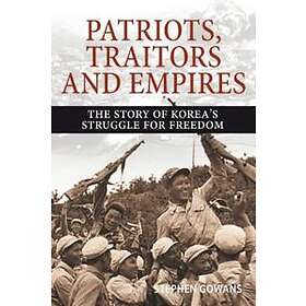 Patriots, Traitors And Empires