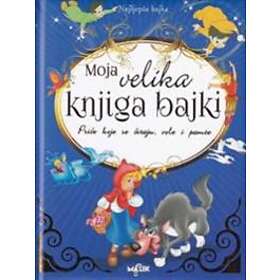 Moja Velika Knjiga Bajki