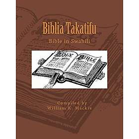 Biblia Takatifu: Bible In Swahili