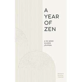 A Year Of Zen: A 52-Week Guided Journal