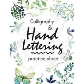 Calligraphy And Hand Lettering Practice Sheet: Large Print 150 Pages And Three Types Of Practice: Hand Lettering Practice Sheet