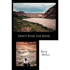 Don't Push The River