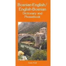 Bosnian-English / English-Bosnian Dictionary & Phrasebook