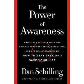 The Power Of Awareness: And Other Secrets From The World's Foremost Spies, Detec