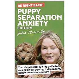 Be Right Back! Puppy Separation Anxiety Edition