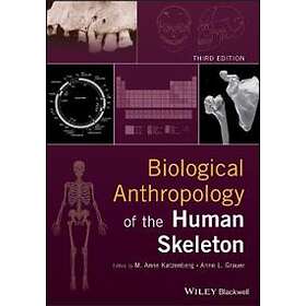 Biological Anthropology Of The Human Skeleton, Third Edition