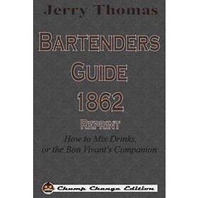 Jerry Thomas Bartenders Guide 1862 Reprint
