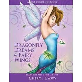 Adult Coloring Book: Dragonfly Dreams And Fairy Wings: Coloring Books For Grown-Ups