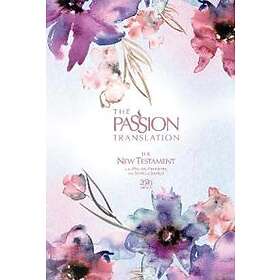 The Passion Translation New Testament With Psalms Proverbs And Song Of Songs (2020 Edn) Passion In Plum Hb