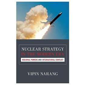 Nuclear Strategy In The Modern Era