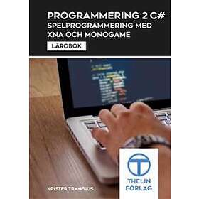 Programmering 2 Med C# Lärobok Spelprogrammering Med XNA Och Monogame