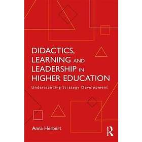 Didactics, Learning And Leadership In Higher Education