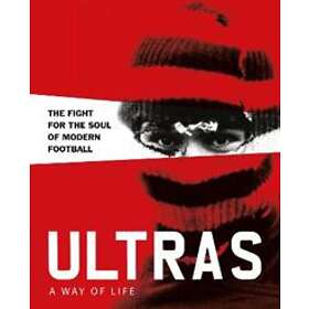 Ultras. A Way Of Life