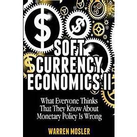 Soft Currency Economics II: The Origin Of Modern Monetary Theory