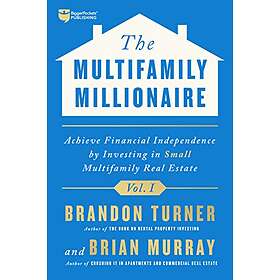 Best Pris På The Multifamily Millionaire, Volume I: Achieve Financial ...