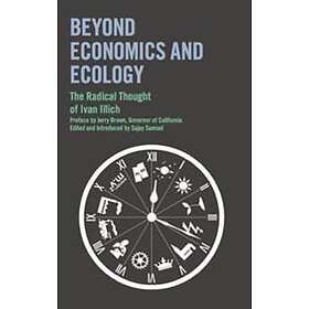 Beyond Economics And Ecology