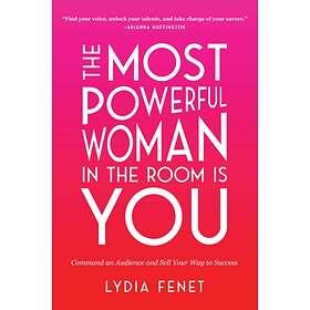 The Most Powerful Woman In The Room Is You