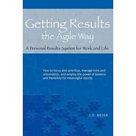 Getting Results The Agile Way