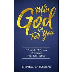 The Man God Has For You