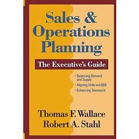 Sales & Operations Planning The Executive's Guide