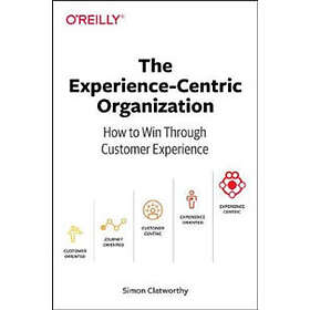Experience-Centric Organization, The