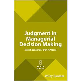 Judgment In Managerial Decision Making