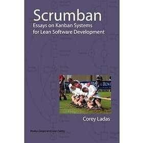 Scrumban Essays On Kanban Systems For Lean Software Development