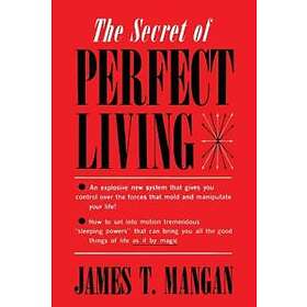 The Secret Of Perfect Living