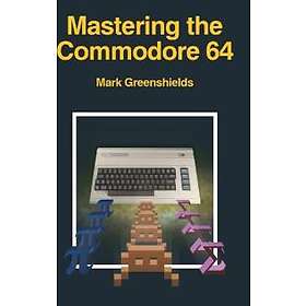 Mastering The Commodore 64