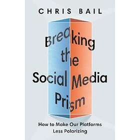 Breaking The Social Media Prism