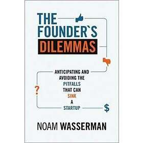 The Founder's Dilemmas
