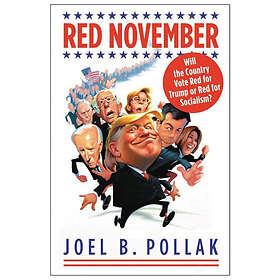 Red November: Will The Country Vote Red For Trump Or Red For Socialism?