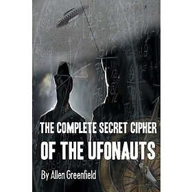 The Complete SECRET CIPHER Of The UfOnauts