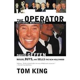 The Operator: David Geffen Builds, Buys, And Sells The New Hollywood