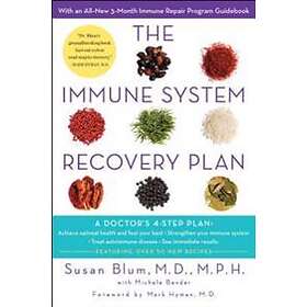 The Immune System Recovery Plan: A Doctor's 4-Step Program To Treat Autoimmune Disease