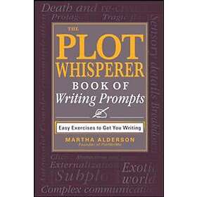 The Plot Whisperer Book Of Writing Prompts