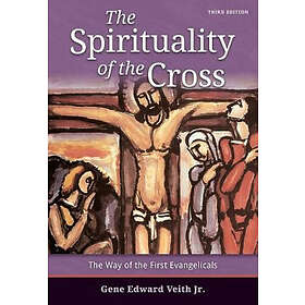 The Spirituality Of The Cross Third Edition