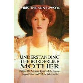 Understanding The Borderline Mother