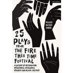 25 Plays From The Fire This Time Festival