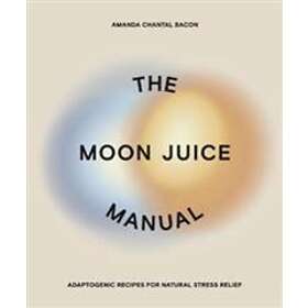 The Moon Juice Manual