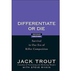 Differentiate Or Die – Survival In Our Era Of Killer Competition 2e