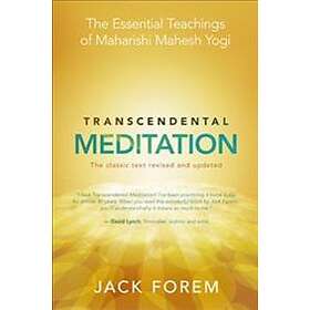 Transcendental Meditation: The Essential Teachings Of Maharishi Mahesh Yogi: The Classic Text