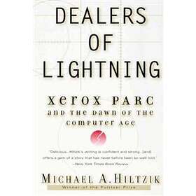Dealers Of Lightning: Xerox Parc And The Dawn Of The Computer Age