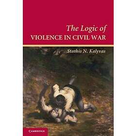 The Logic Of Violence In Civil War