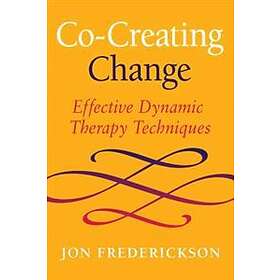 Co-Creating Change: Effective Dynamic Therapy Techniques
