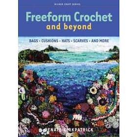 Freeform Crochet And Beyond