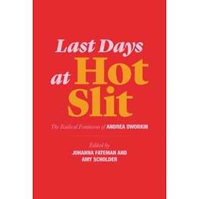 Last Days At Hot Slit