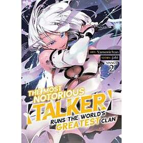 The Most Notorious Talker Runs The World's Greatest Clan (Manga) Vol. 2
