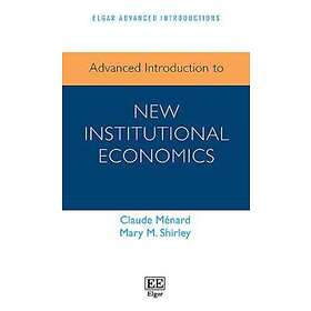 Advanced Introduction To New Institutional Economics